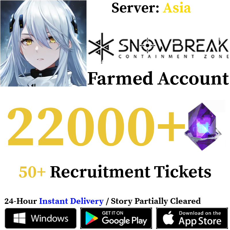 [Global - Asia Server] [INSTANT] 7000 - 22000 DigiCash 30+ Recruitment Tickets | Snowbreak: Containment Zone Farmed Reroll Account