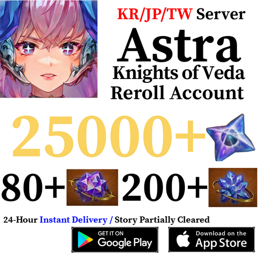 [KR/JP/TW Server] 25000+ Starstones | ASTRA: Knights of Veda Reroll Account