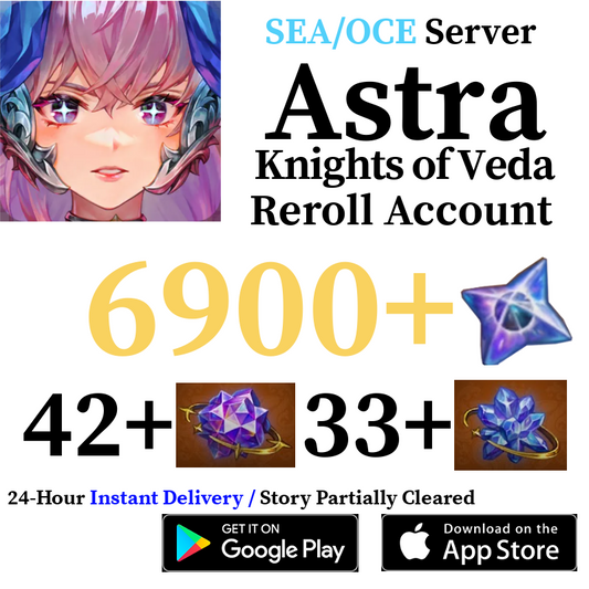 [SEA/OCE Server] 6900+ Starstones | ASTRA: Knights of Veda Reroll Account